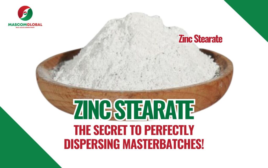Zinc Stearate - The Secret to Perfectly Dispersing Masterbatches